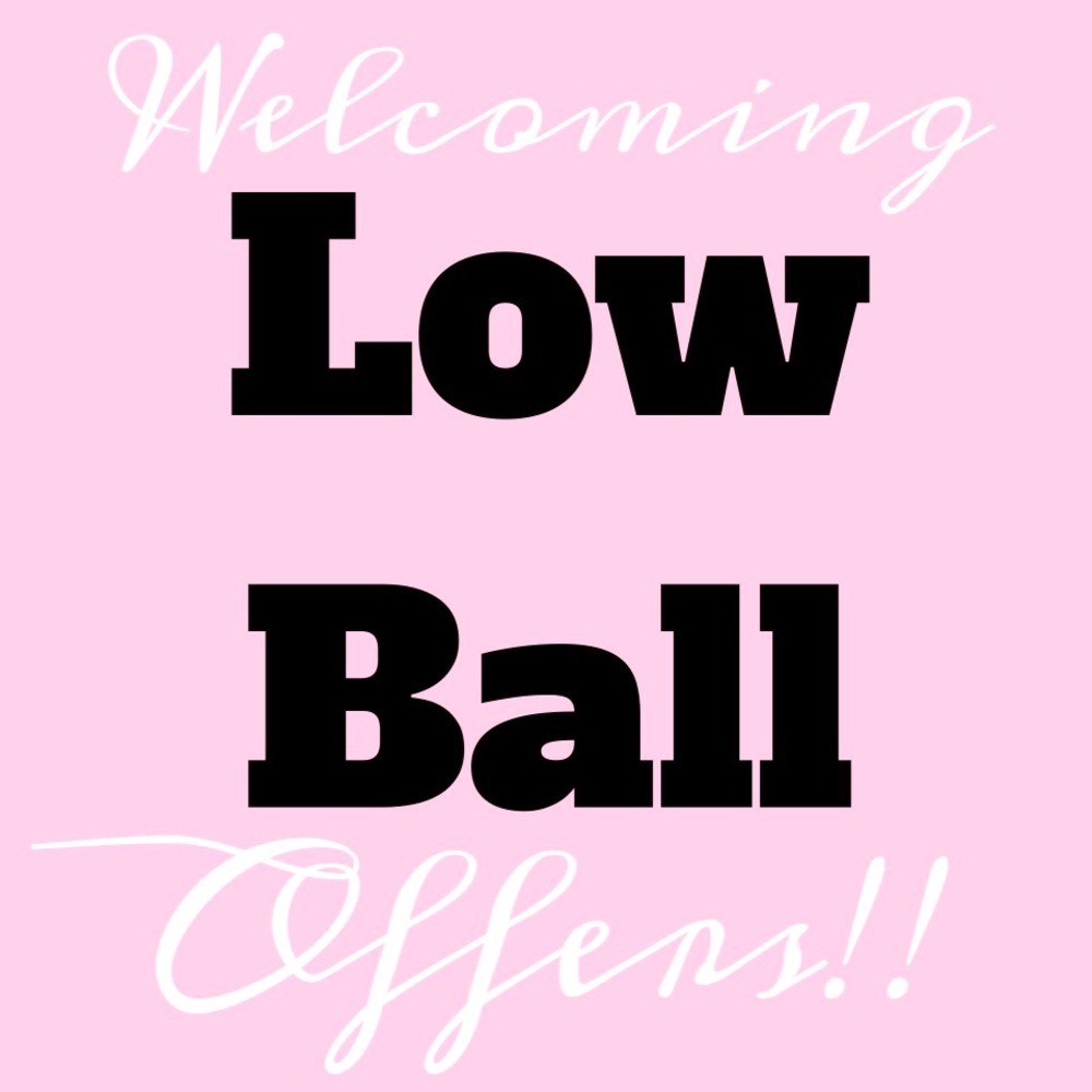 Low Balls Are Welcome!!